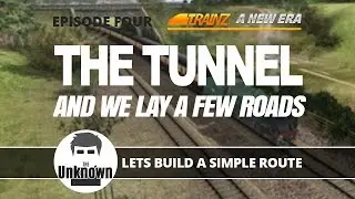 The Tunnel (And we lay a few roads) : TrainZ : Lets Build a simple route. #4