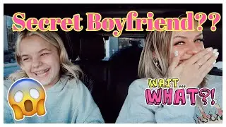 MY SISTER HAS A SECRET BOYFRIEND??