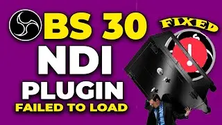 🆕 OBS Studio v30 NDI Not Showing 
