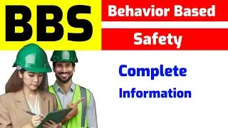 Behavior Based Safety: Improving Workplace Safety Through Employee Behavior