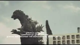 Godzilla Advances (Reimagined Remake,Fl Studio, Akira Ifukube, TrustyGodzilla)