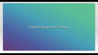 Failed building wheel for spacy