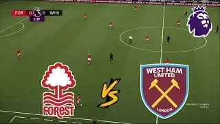 NOTTINGHAM FOREST vs WEST HAM UNITED | PREMIER LEAGUE 2024/2025 | FOOTBALL LIFE 2025