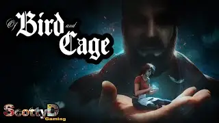 Of Bird and Cage, Part 1 / Trapped in Bad Life Choices... (Full Game First Hour Intro)