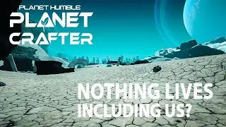 Planet Crafter Planet Humble #2 We start planting as we need food urgently. But will we be too late?
