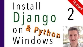 Install Django and Python on Windows 2 of 7   Install Django in a Virtual Environment