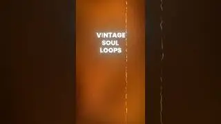How To Make Vintage Soul Loops From Scratch 