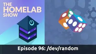 The Homelab Show Episode 96: /dev/random & Live Q&A
