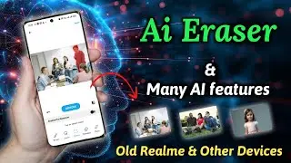 Unlocking AI Eraser & Features for Realme, OPPO, OnePlus, & Other Android Devices