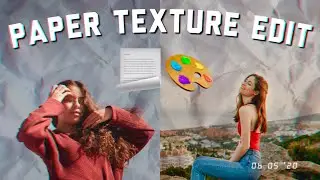 HOW TO CREATE A PAPER TEXTURE EDIT FOR YOUR PHOTOS (iOS/Android)