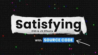 10 Satisfying CSS & JS Effects with Source Code