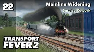 Mainline Widening plus Service Rework | Transport Fever 2 - Hard Mode #22