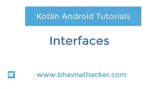 #15 Interfaces in Kotlin | Kotlin Interfaces - Kotlin Tutorial