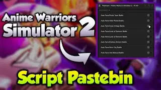 [UPD 5!] Anime Warriors Simulator 2 Script Pastebin 2023 | Script Hack/GUI