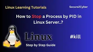 How to Stop a Process by PID in Linux Server..? | Secure 2 Cyber