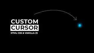 Custom Cursor with glowing effect | HTML CSS and Vanilla JavaScript