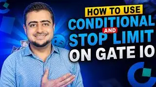 How To Use  Conditional  Order Or Stop Limit Order On Gate IO 2024
