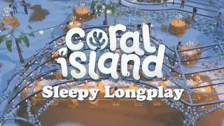 Sleepy Coral Island Longplay 😌 Getting Cozy & Making Money ❄️ Winter Year One (No Commentary 🙊)