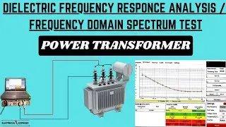 Dielectric Frequency Response Analysis| DFR Test| Frequency Domain Spectrum| FDS Test| Transformer