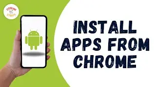How to Install Apps from Chrome in Android