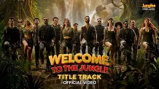 Welcome to the Jungle (Title Track) | Akshay Kumar | Disha Patani | Shaan | Vikram Montrose| Priya P