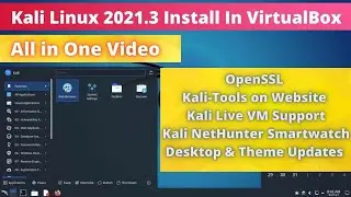Kali Linux 2021.3 Release (OpenSSL, Kali-Tools, NetHunter) | Install Kali Linux 2021.3 in VirtualBox