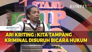 Stand UP Comedy Arie Kriting  : Kita Tampang Kriminal Disuruh Bicara Hukum