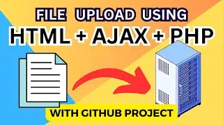 Upload File in PHP using AJAX (With Github Project)