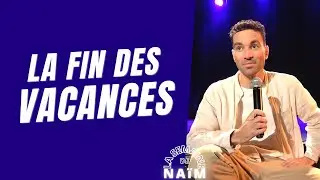 The end of the holidays - Naïm's week