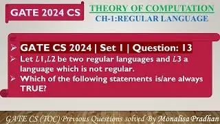 GATE CS 2024 | Set 1 | Question: 13 Let 𝐿1,𝐿2 be two regular languages and 𝐿3 a language which is