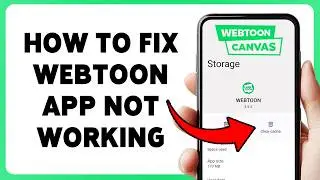 How To Fix Webtoon App Not Working | Solve Loading, Login, and Crashing Issues In Webtoon 2026