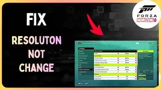 Forza Horizon 6 Fix Can't Switch to Full Screen,Fix Forza Horizon 6 Resolution Change Crash