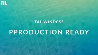 TailwindCSS | Production Ready