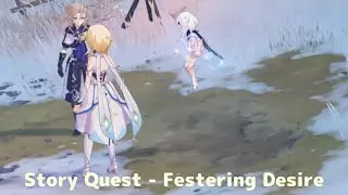 Genshin Impact | Story Quest (Event) - Festering Desire