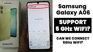 Does Samsung A06 Support 5GHz WiFi? Can We Connect 5GHz WiFi