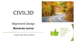 Civil3D - Alignment Design - Reverse Curve