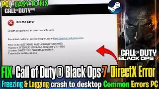🛠️ Fix Call of Duty® Black Ops 7 DirectX Error | Crashing, Freezing & Not Launching on PC