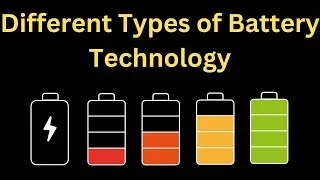Different Types of Battery Technology.