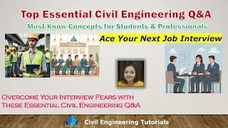 Overcome Your Interview Fears With These Top Essential Civil Engineering Q&A