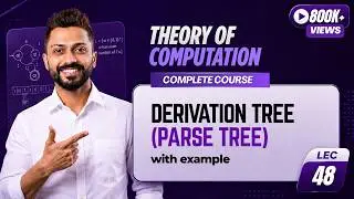 Lec-65: Derivation Tree 🌲Parse Tree 🌲 with example in TOC & Compiler design