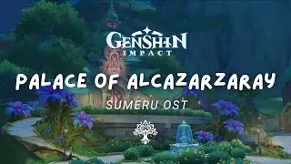 Evening at The Palace of Alcazarzaray 🌙 Relaxing Genshin Impact Music | Sumeru OST [No Mid-Roll Ads]