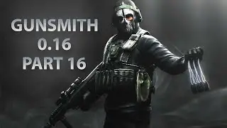 GUNSMITH PART 16 (2025) - DVL-10 | Escape From Tarkov 0.16