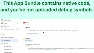 This App Bundle contains native code, and you've not uploaded debug symbols