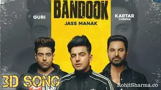Bandook 3D song | Jass Manak | Use Headphones