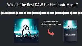 What Is The Best DAW For Electronic Music?
