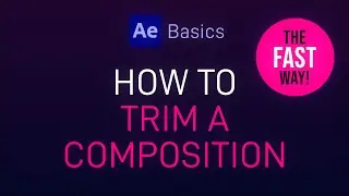 How to Trim a Composition in After Effects - Quick and Easy