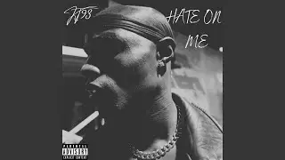 Hate On Me