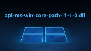api-ms-win-core-path-l1-1-0.dll is missing from Windows 7/8.1