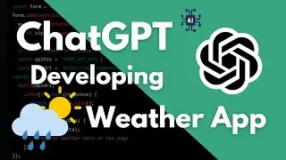 ChatGPT Tutorial | Building a Weather app in JavaScript