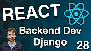 Setup a Django Backend (Full Stack App) - React Tutorial 28